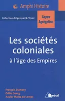 Les sociétés coloniales à l'âge des Empires , Afrique, antilles, asie, années 1850-années 1950