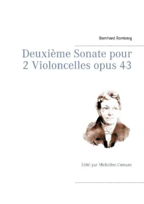 Deuxième sonate pour 2 violoncelles opus 43, Edité par Micheline Cumant