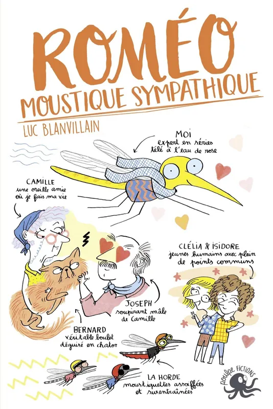 Roméo, moustique sympathique - Lecture roman jeunesse humour amour - Dès 8 ans Luc Blanvillain, Marie Novion