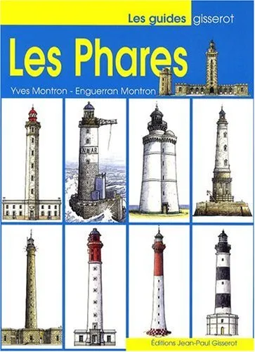Livres Loisirs Voyage Guide de voyage Les phares Yves Montron, Enguerran Montron