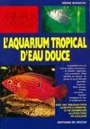 L'aquarium tropical d'eau douce