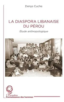 La diaspora libanaise du Pérou, Etude anthropologique