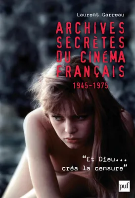 Archives secrètes du cinéma français (1945-1975), Préface de Jacques Rigaud