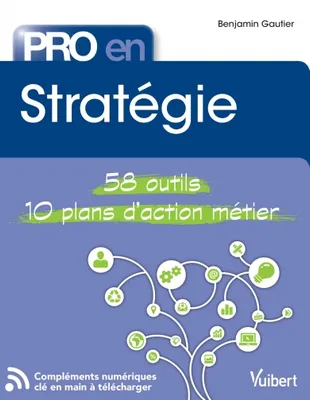 Pro en Stratégie, 58 outils et 10 plans d'action