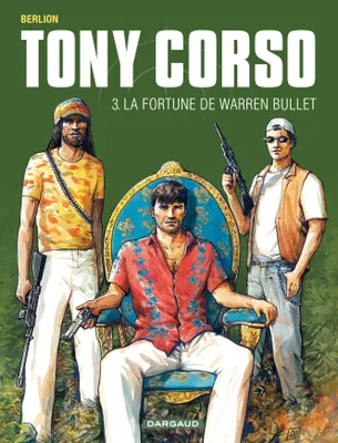 Tony Corso - Tome 3 - La Fortune de Warren Bullet