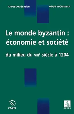 Le monde byzantin : économie et société, Du milieu du VIIIe siècle à 1204