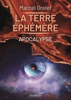 La Terre éphémère, Tome 3 - Apocalypse