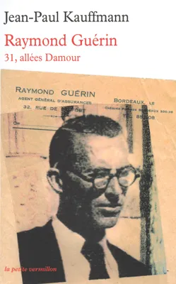 31, allées Damour, Raymond Guérin (1905-1955)