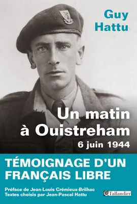 Un matin à Ouistreham 6 juin 1944, Témoignage d'un français libre