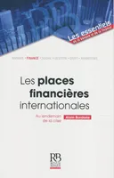 Les places financières internationales, Au lendemain de la crise