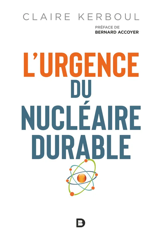L'urgence du nucléaire durable Claire Kerboul