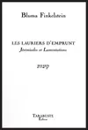 LES LAURIERS D'EMPRUNT - Bluma Finkelstein, Jérémiades et Lamentations