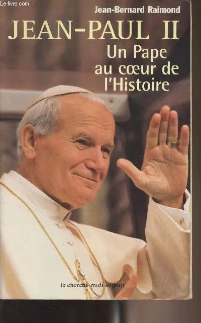 Livres Sciences Humaines et Sociales Philosophie Jean, un pape au coeur de l'histoire Jean-Bernard Raimond