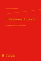 L'intention du poète, Clément marot 