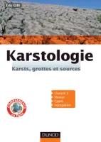 Karstologie - Karsts, grottes et sources, Karsts, grottes et sources