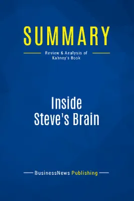 Summary: Inside Steve's Brain, Review and Analysis of Kahney's Book