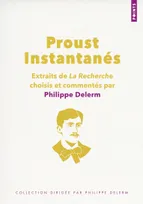 Proust, Instantanés