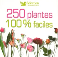 250 Plantes 100 % Faciles