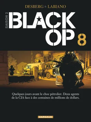 8, Black Op - saison 2 - Tome 8 - Black Op