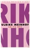 Ulrike Meinhof , 68-76 RFA