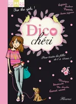 DICO CHERI NE(+CAMEE) NOUVELLE EDITION, pour toutes les filles de 8 à 12 ans !