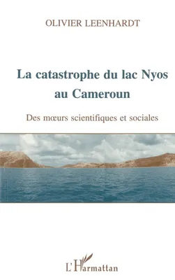 La catastrophe du lac Nyos au Cameroun, Des mœurs scientiques et sociales au Cameroun