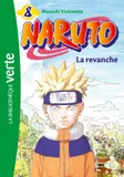 Naruto Hachette Jeunesse, 8, Naruto 08 - La revanche