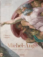 Michel-Ange, l'oeuvre complet, Peinture, sculpture, architecture