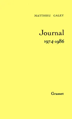 Journal / Matthieu Galey., 2, 1974-1986, Journal T02   1974-1986