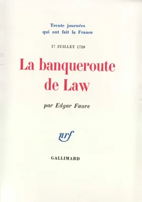 La Banqueroute de Law (17 juillet 1720), (17 juillet 1720)