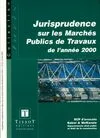Jurisprudence sur les marchés publics de travaux 2000