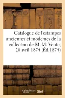 Catalogue de l'estampes anciennes et modernes de diverses écoles de la collection de M. M., Vente, 20 avril 1874