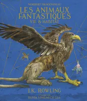 La bibliothèque de Poudlard, Norbert Dragonneau : Les Animaux fantastiques, Vie et habitat