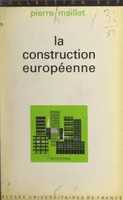 La construction européenne, Résultats et perspectives
