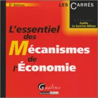 L'essentiel des mécanismes de l'économie 2è ed.