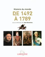 L'Histoire du monde, de 1492 à 1789, Volume 3, De 1492 à 1789
