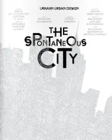 The Spontaneous City /anglais