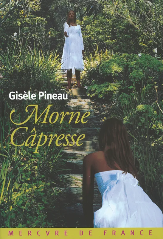 Livres Littérature et Essais littéraires Romans contemporains Francophones Morne Câpresse, roman Gisèle Pineau