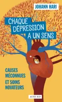 Chaque dépression a un sens, Causes méconnues et soins novateurs