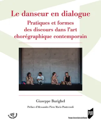 Le danseur en dialogue, Pratiques et formes des discours dans l'art chorégraphique contemporain