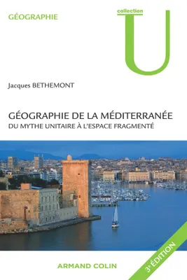 Géographie de la Méditerranée, Du mythe unitaire à l'espace fragmenté