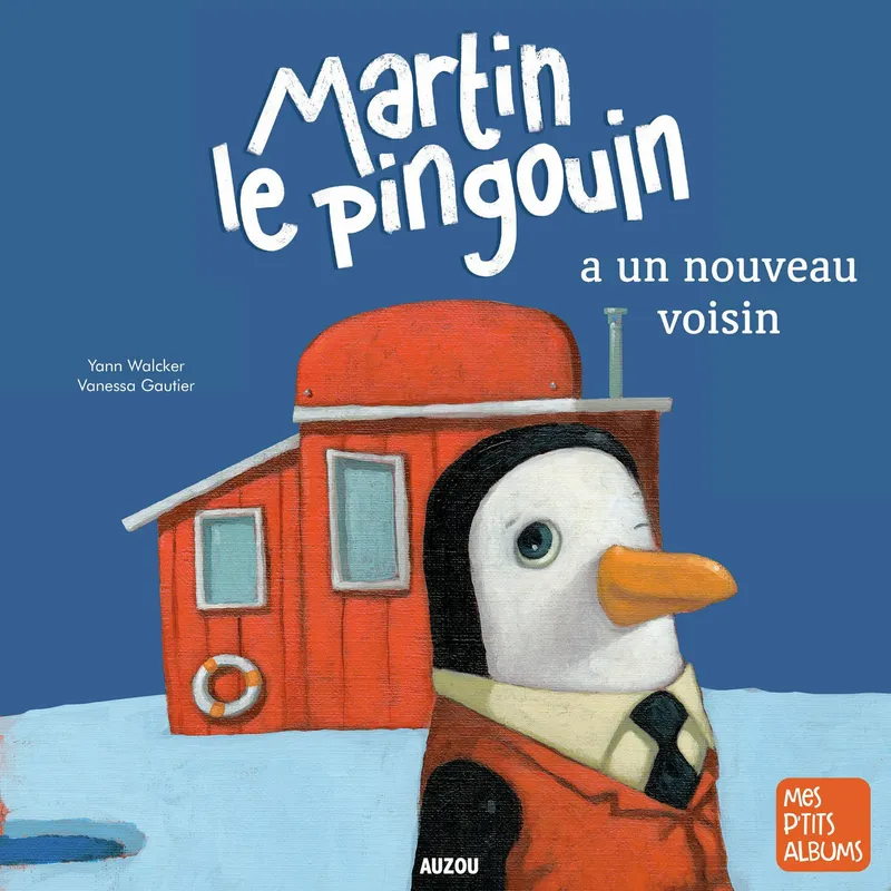 Martin le pingouin a un nouveau voisin Yann WALCKER