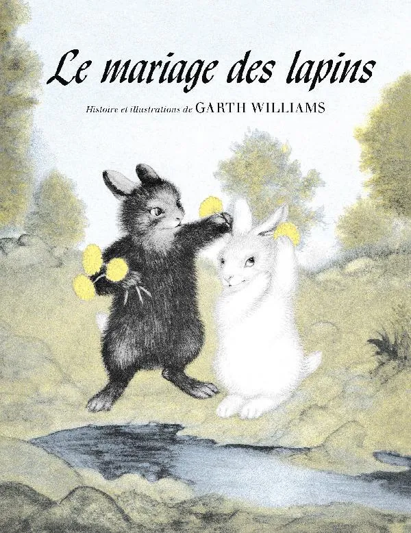 Livres Jeunesse de 3 à 6 ans Albums Le mariage des lapins Garth Williams