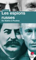 Les espions russes, de Staline à Poutine