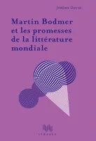 Martin Bodmer et les promesses de la littérature...