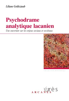 Psychodrame analytique lacanien, Une ouverture sur les enjeux sociaux et sociétaux