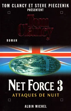 Net force., 3, Net Force 3. Attaques de nuit, Attaques de Nuit