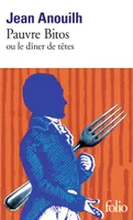 Pauvre Bitos ou Le «dîner de têtes», [Paris, Comédie des Champs-Élysées, 1956]