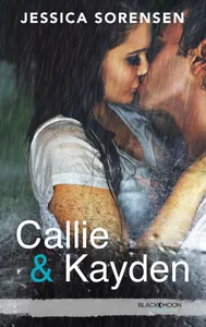 Callie & Kayden, 1, Callie et Kayden - Tome 1 - Coïncidence