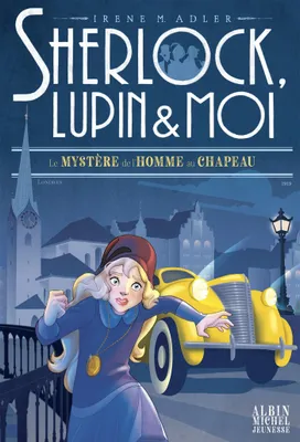 Le Mystère de l'homme au chapeau, Sherlock, Lupin & moi - tome 15